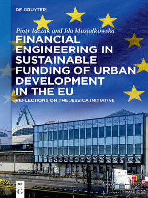 cover image of Financial Engineering in Sustainable Funding of Urban Development in the EU